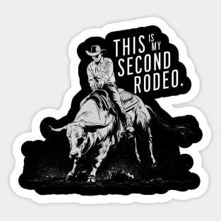 This ain't my first rodeo - white text Sticker